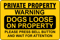 Private Property Warning Dogs Loose Ring Bell